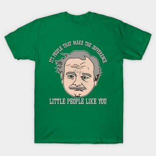 Little People Like You - Frank Shirley Christmas Vacation Quote T-Shirt